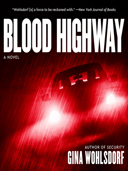 Title details for Blood Highway by Gina Wohlsdorf - Available